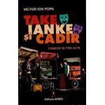 Take, Ianke si Cadir - Victor Ion Popa