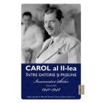 Carol al II-lea intre datorie si pasiune Vol.3 Insemnari zilnice 1941-1942 - Marcel D. Ciuca, Narcis Dorin Ion