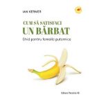 Cum sa satisfaci un barbat - Ian Kerner