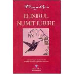 Elixirul numit iubire - Ramtha