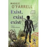 Exist, exist, exist - Maggie O'Farrell