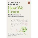 How We Learn: The New Science of Education and the Brain - Stanislas Dehaene