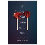 If He Had Been with Me - Laura Nowlin