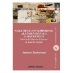 Naratiuni contemporane ale imbatranirii si batranetii - Adriana Teodorescu