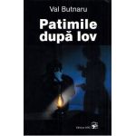 Patimile dupa Iov - Val Butnaru