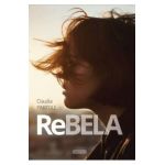 Rebela (cea rea de buna si urat de frumoasa) - Claudia Partole
