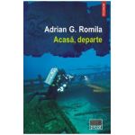 Acasa, departe - Adrian G. Romila