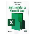 Analiza datelor cu Microsoft Excel - Mihaela Oleksik , Liviu Rosca