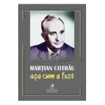 Asa cum a fost - Martian Cotrau
