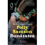 Bunatatea - Polly Samson