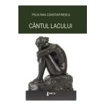 Cantul lacului - Feliz Rian Constantinescu