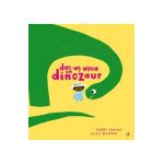Dac-as avea un dinozaur - Gabby Dawnay