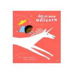 Dac-as avea un unicorn - Gabby Dawnay