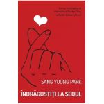 Indragostiti la Seoul - Sang Young Park