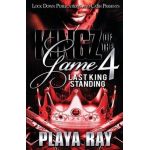 Kingz of the Game 4: Last King Standing - Playa Ray