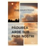 Padurea arde sub pasii nostri - Jens Liljestrand
