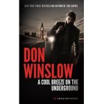 A Cool Breeze on the Underground - Don Winslow