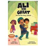 Ali the Great and the Eid Party Surprise - Saadia Faruqi