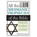 All the Messianic Prophecies of the Bible - Herbert Lockyer