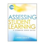 Assessing Student Learning: A Common Sense Guide - Linda Suskie