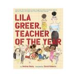 Lila Greer, Teacher of the Year - Andrea Beaty