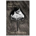 Singer Come from Afar - Kim Stafford