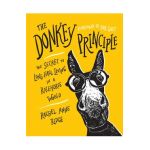 The Donkey Principle: The Secret to Long-Haul Living in a Racehorse World - Rachel Anne Ridge