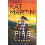 Against the Fire - Kat Martin