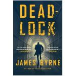 Deadlock: A Thriller - James Byrne
