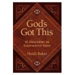 God's Got This: 40 Devotions of Courageous Faith - Heidi Baker