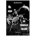 He aqu&#65533; un caballo p&#65533;lido - Milton William Cooper