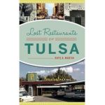 Lost Restaurants of Tulsa - Rhys A. Martin