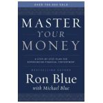 Master Your Money: A Step-By-Step Plan for Experiencing Financial Contentment - Ron Blue