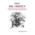 Meet Mr. Grizzly - Montague Stevens
