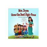 Mrs. Joyce Gives the Best High-Fives: Introducing the School Counselor - Somnath Chatterjee
