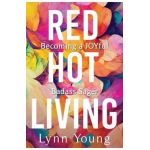 Red Hot Living - Lynn Young