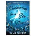 Swimming in a Sea of Stars - Julie Wright