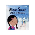 Aliya's Secret: A Story of Ramadan - Farida Zaman