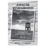 Amache Remembered - Robert Y. Fuchigami