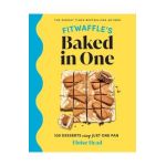 Fitwaffle's Baked in One: 100 Desserts Using Just One Pan - Eloise Head