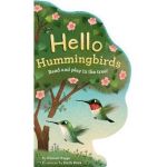 Hello Hummingbirds: Read and Play in the Tree! - Hannah Rogge