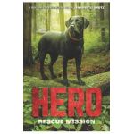Hero: Rescue Mission - Jennifer Li Shotz