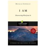 I Am: Discovering Who Jesus Is - Douglas Connelly