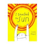 I Touched the Sun - Leah Hayes