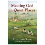 Meeting God in Quiet Places - F. Lagard Smith