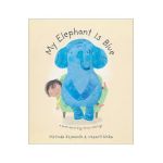 My Elephant Is Blue - Melinda Szymanik