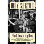 Plant Dreaming Deep - May Sarton