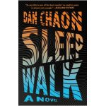 Sleepwalk - Dan Chaon