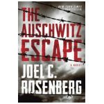 The Auschwitz Escape - Joel C. Rosenberg