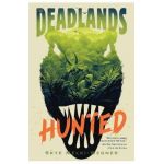 The Deadlands: Hunted - Skye Melki-wegner